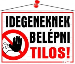 Információs tábla, 35x25 cm, "Idegeneknek belépni tilos!"